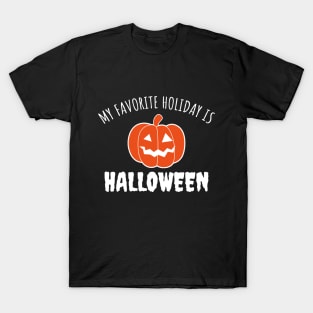 My Favorite Holiday Is Halloween T-Shirt